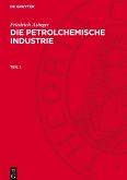 Die petrolchemische Industrie, Teil 1, Die petrolchemische Industrie Teil 1