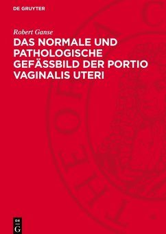 Cover Das normale und pathologische Gefässbild der Portio vaginalis uteri