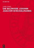 Die Bildnisse Johann Joachim Winckelmanns Die Bildnisse Johann Joachim Winckelmanns