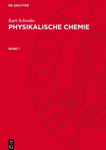 Physikalische Chemie, Band 1, Physikalische Chemie Band 1 Physikalische Chemie, Band 1, Physikalische Chemie Band 1