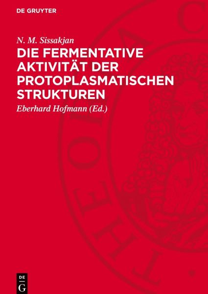 Die fermentative Aktivität der protoplasmatischen Strukturen