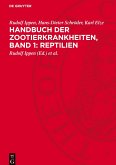 Handbuch der Zootierkrankheiten, Band 1: Reptilien