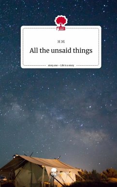Cover All the unsaid things. Life is a Story - story.one