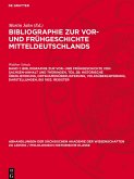 Bibliographie zur Vor- und Frühgeschichte Mitteldeutschlands, Band 1, Bibliographie zur Vor- und Frühgeschichte von Sachsen-Anhalt und Thüringen, Teil 2b: Historische Überlieferung, Ortsnamenüberlieferung, Volksüberlieferung, Darstellungen, bis 1953. Register Bibliographie zur Vor- und Frühgeschichte Mitteldeutschlands, Band 1, Bibliographie zur Vor- und Frühgeschichte von Sachsen-Anhalt und Thüringen, Teil 2b: Historische Überlieferung, Ortsnamenüberlieferung, Volksüberlieferung, Darstellungen, bis 1953. Register