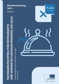 Fachmann / Fachfrau für Restaurants und Veranstaltungsgastronomie (AO 2022). Abschlussprüfung Teil 2. Aufgaben Fachmann / Fachfrau für Restaurants und Veranstaltungsgastronomie (AO 2022). Abschlussprüfung Teil 2. Aufgaben