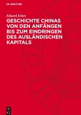 Geschichte Chinas von den Anfängen bis zum Eindringen des ausländischen Kapitals