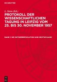Protokoll der Wissenschaftlichen Tagung in Leipzig vom 25. bis 30. November 1957, Band 1, Die Oktoberrevolution und Deutschland
