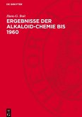 Ergebnisse der Alkaloid-Chemie bis 1960
