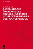 Die politische Ökonomie des Sozialismus in der UdSSR während der Übergangsperiode Die politische Ökonomie des Sozialismus in der UdSSR während der Übergangsperiode