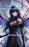 Darkness Unveiled (The Eternal Diva's Shadow: A Metabound Odyssey, #2) (eBook, ePUB)