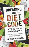 Breaking the Diet Code (eBook, ePUB) Breaking the Diet Code (eBook, ePUB)