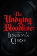 The Undying Bloodline London's Curse... - Bild 1