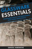 Glassware Essentials: Glassware Basics for Bartenders and Home Mixologists (eBook, ePUB) Glassware Essentials: Glassware Basics for Bartenders and Home Mixologists (eBook, ePUB)