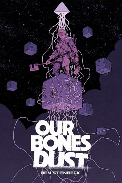 Our Bones Dust (eBook, ePUB) - Stenbeck, Ben