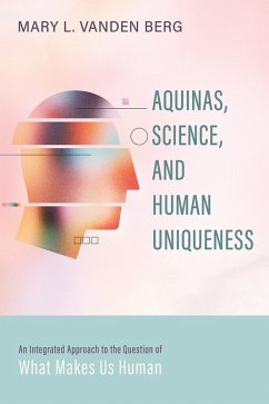 Aquinas, Science, and Human Uniqueness (eBook, ePUB)