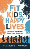 Fit Kids, Happy Lives (eBook, ePUB) Fit Kids, Happy Lives (eBook, ePUB)
