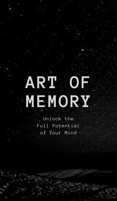 Cover The Art of Memory - Unlock the Full Potential of Your Mind (eBook, ePUB)