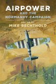Airpower and the Normandy Campaign (eBook, ePUB)