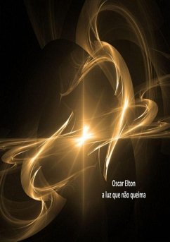 Oscar Elton A Luz Que Não Queima (eBook, ePUB) - Maia, Cássio