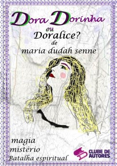 Dora, Dorinha Ou Doralice? (eBook, ePUB) - Senne, Maria Dudah