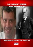 Dr Fabiano Finzer O Nosso Freud (eBook, ePUB)