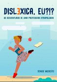 Disléxica?!? (eBook, ePUB) Disléxica?!? (eBook, ePUB)
