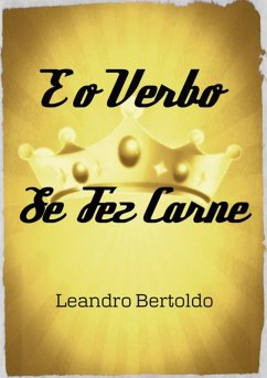 Cover E O Verbo Se Fez Carne (eBook, ePUB)