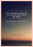 Um Amontoado De Alguéns Dentro De Mim (eBook, ePUB) Um Amontoado De Alguéns Dentro De Mim (eBook, ePUB)