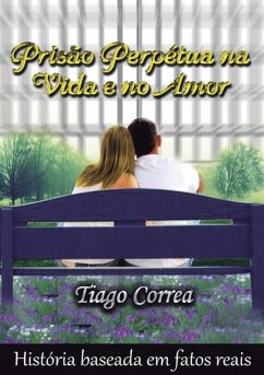 Cover Prisão Perpétua Na Vida E No Amor (eBook, ePUB)