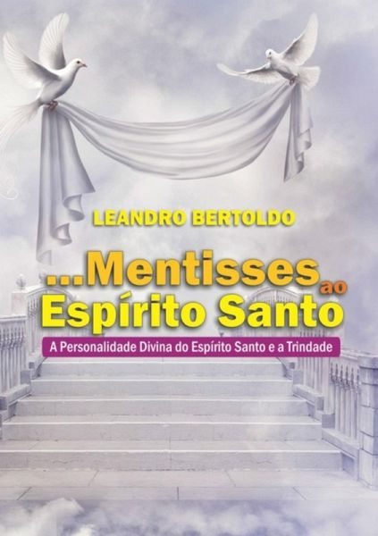 ...mentisses Ao Espírito Santo (eBook, ePUB) ...mentisses Ao Espírito Santo (eBook, ePUB)
