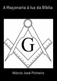 A Maçonaria À Luz Da Bíblia (eBook, ePUB)