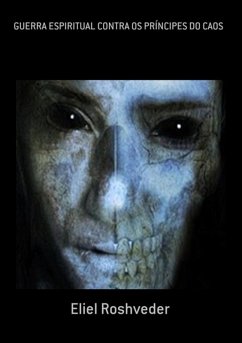 Cover Guerra Espiritual Contra Os Príncipes Do Caos (eBook, ePUB)