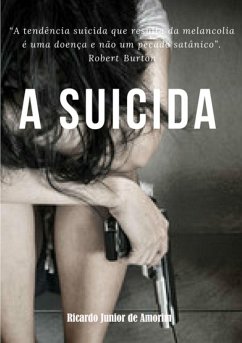 A Suicida (eBook, ePUB) - de Amorim, Ricardo Junior