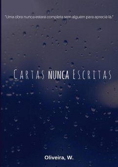 Cartas Nunca Escritas (eBook, ePUB) - W., Oliveira