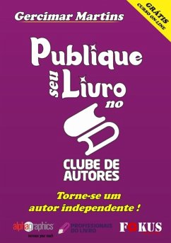 Publique Seu Livro No Clube De Autores (eBook, ePUB) - Martins, Gercimar