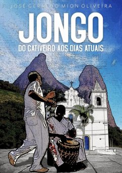 Cover Jongo - Do Cativeiro Aos Dias Atuais (eBook, ePUB)