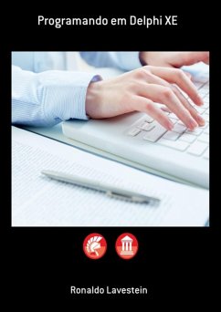 Programando Em Delphi Xe (eBook, ePUB) - Lavestein, Ronaldo