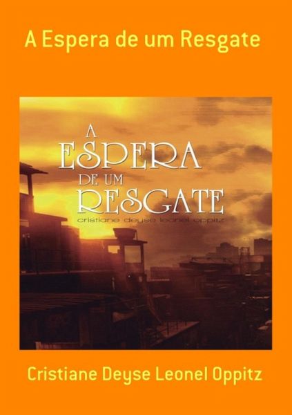 A Espera De Um Resgate (eBook, ePUB) A Espera De Um Resgate (eBook, ePUB)