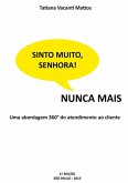 Sinto Muito, Senhora! Nunca Mais (eBook, ePUB) Sinto Muito, Senhora! Nunca Mais (eBook, ePUB)