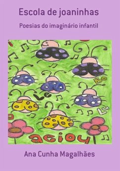 Escola De Joaninhas (eBook, ePUB) - Magalhães, Ana Cunha