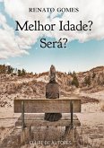 Melhor Idade? Será? (eBook, ePUB)