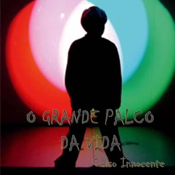 O Grande Palco Da Vida (eBook, ePUB) O Grande Palco Da Vida (eBook, ePUB)