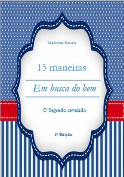 15 Maneiras Em Busca Do Bem (eBook, ePUB)