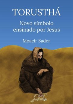 Cover Torusthá Novo Símbolo Ensinado Por Jesus (eBook, ePUB)