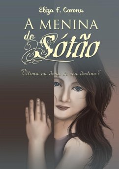 A Menina Do Sótão (eBook, ePUB) - Corona, Eliza F.