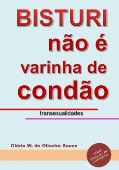 Bisturi Não É Varinha De Condão (eBook, ePUB) - de Souza, Glória W. Oliveira