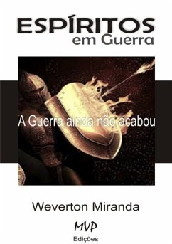 Espíritos Em Guerra (eBook, ePUB) - Miranda, Weverton