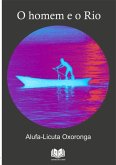 O Homem E O Rio (eBook, PDF)