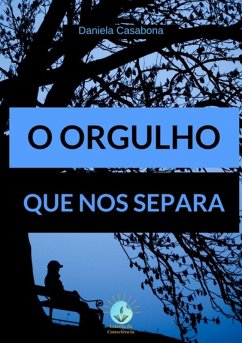 Cover O Orgulho Que Nos Separa (eBook, ePUB)