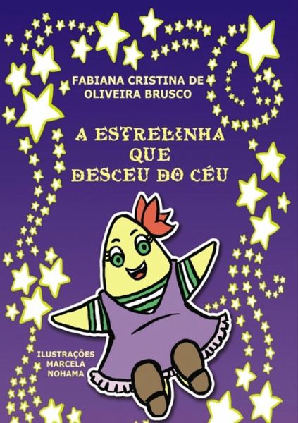 A Estrelinha Que Desceu Do Céu (eBook, ePUB) A Estrelinha Que Desceu Do Céu (eBook, ePUB)